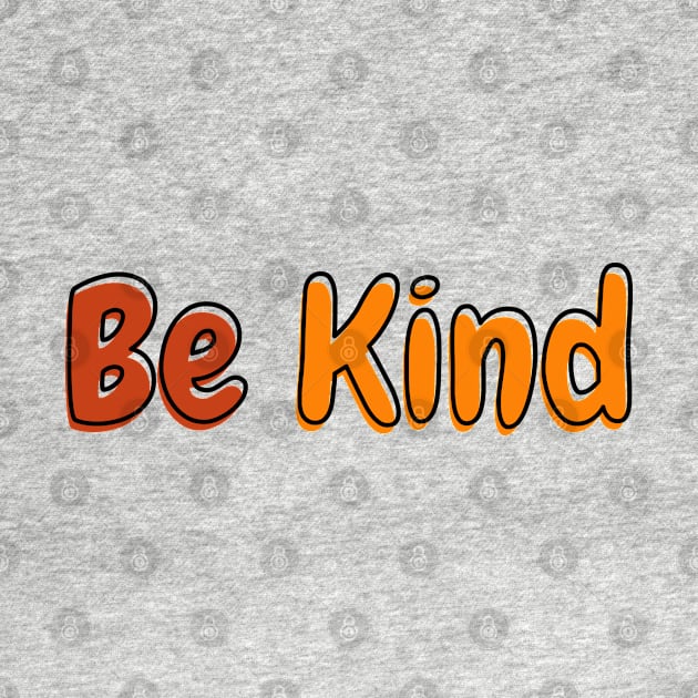 Inspirational - Be Kind by ahmadzakiramadhan
